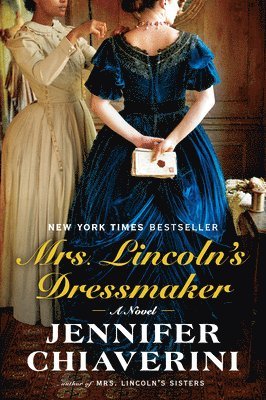 Jennifer Chiaverini - Mrs. Lincoln's Dressmaker, Häftad