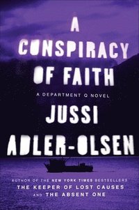 bokomslag A Conspiracy of Faith: A Department Q Novel