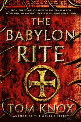 Tom Knox - The Babylon Rite, Häftad