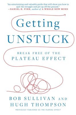 bokomslag Getting Unstuck: Break Free of the Plateau Effect