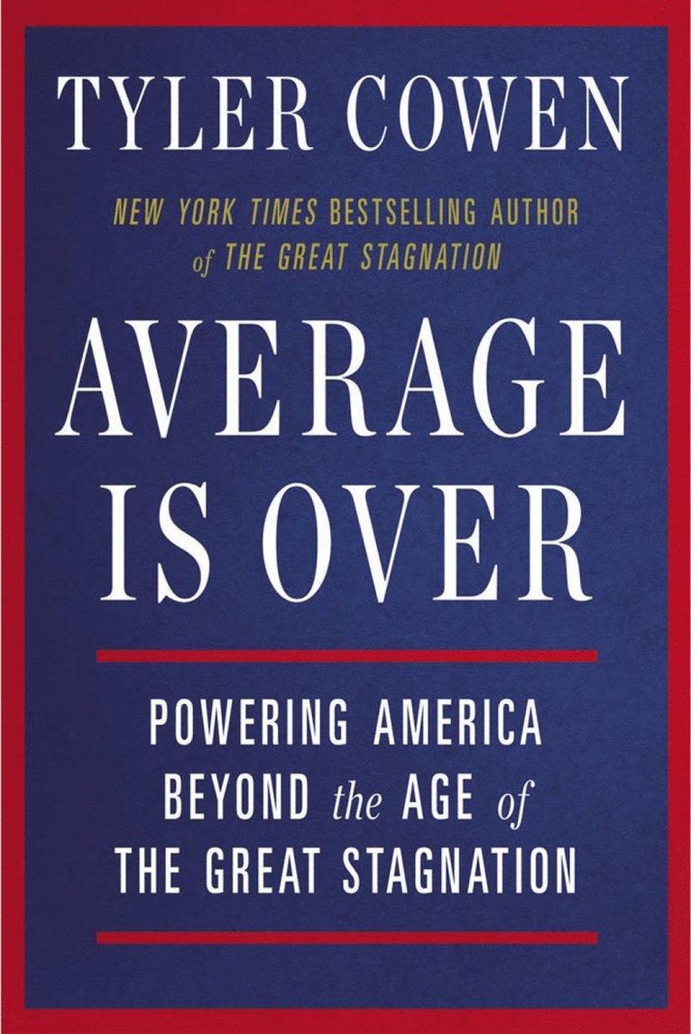 Tyler Cowen - Average is Over, Häftad