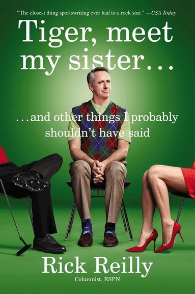 Rick Reilly - Tiger, Meet My Sister?, Häftad