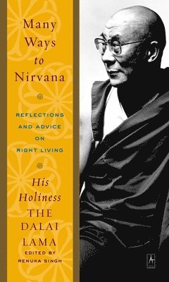 bokomslag Many Ways to Nirvana: Reflections and Advice on Right Living