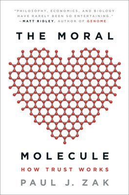 bokomslag The Moral Molecule: How Trust Works