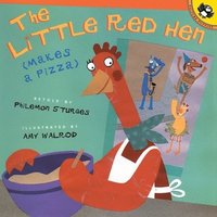 bokomslag The Little Red Hen Makes a Pizza