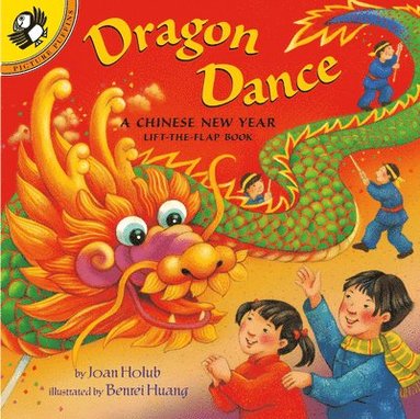 bokomslag Dragon Dance: A Chinese New Year Lift-The-Flap Book