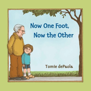 Tomie dePaola - Now One Foot, Now the Other, Häftad