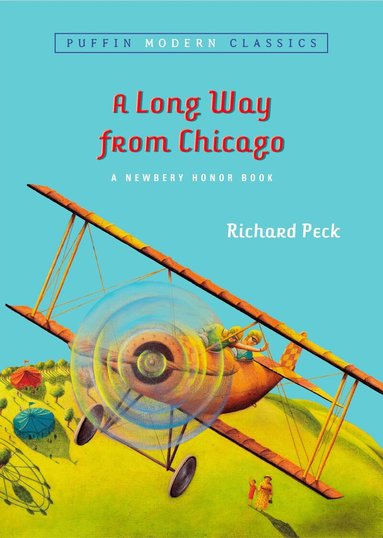 Richard Peck - A Long Way from Chicago: A Novel in Stories, Häftad