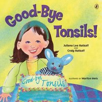 bokomslag Good-bye Tonsils!