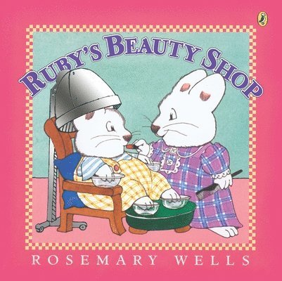 Rosemary Wells - Ruby's Beauty Shop, Häftad