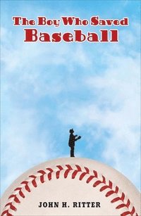 bokomslag The Boy Who Saved Baseball