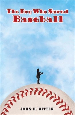 The Boy Who Saved Baseball 1