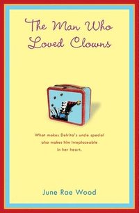 bokomslag The Man Who Loved Clowns