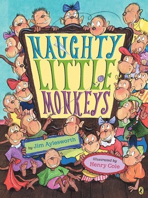 Jim Aylesworth - Naughty Little Monkeys, Häftad