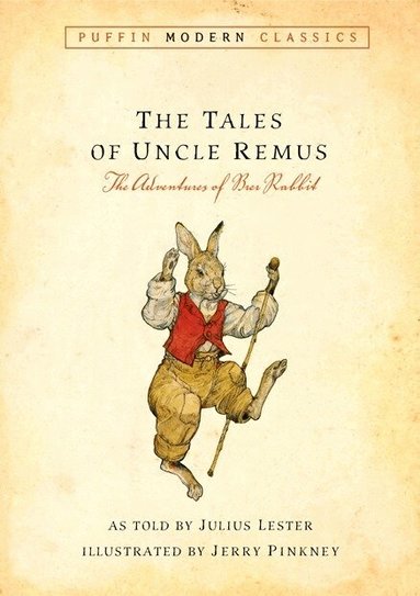 Julius Lester - Tales of Uncle Remus (Puffin Modern Classics): The Adventures of Brer Rabbit, Häftad