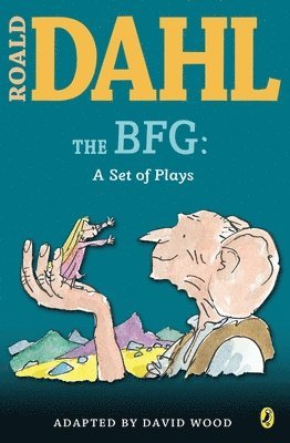 bokomslag The BFG: A Set of Plays