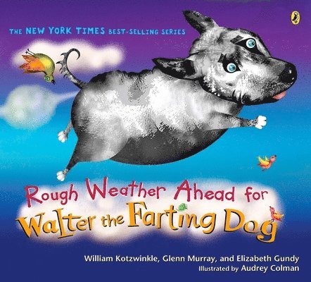 Rough Weather Ahead for Walter the Farting Dog 1
