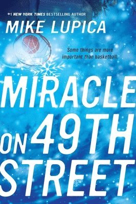 Mike Lupica - Miracle on 49th Street, Häftad