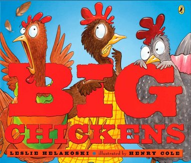 Leslie Helakoski - Big Chickens, Häftad