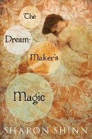 bokomslag The Dream-Maker's Magic