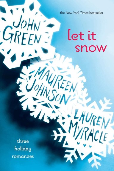 John Green, Maureen Johnson, Lauren Myracle - Let It Snow, Häftad