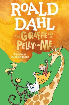 Roald Dahl - The Giraffe and the Pelly and Me, Häftad