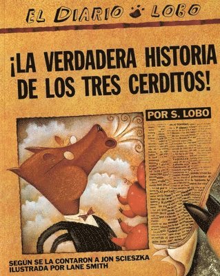 Jon Scieszka - The True Story of the 3 Little Pigs / La Verdadera Historiade Los Trescerditos, Häftad