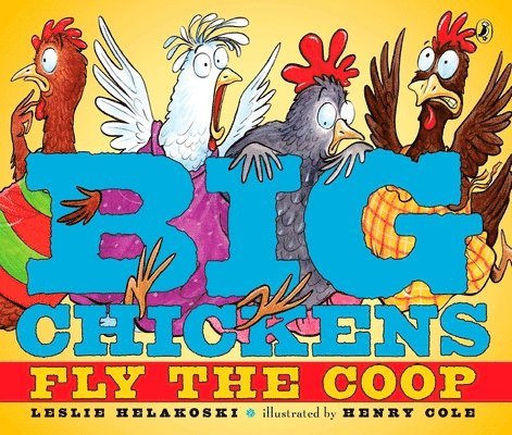 Big Chickens Fly the Coop 1