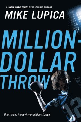 Mike Lupica - Million-Dollar Throw, Häftad