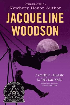 Jacqueline Woodson - I Hadn't Meant to Tell You This, Häftad