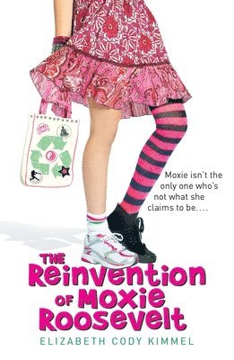 Elizabeth Cody Kimmel - The Reinvention of Moxie Roosevelt, Häftad