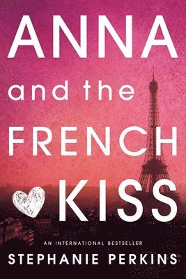Stephanie Perkins - Anna and the French Kiss, Häftad