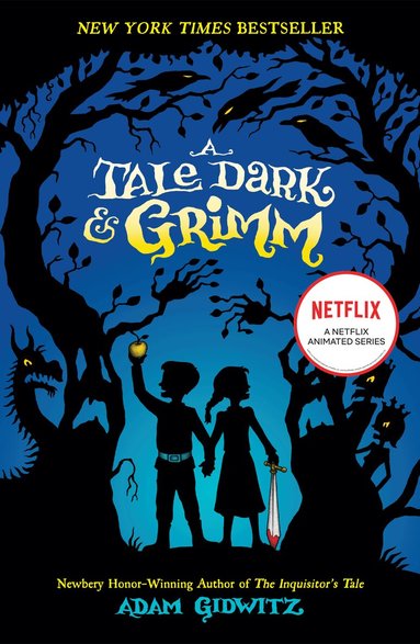 Adam Gidwitz - A Tale Dark & Grimm, Häftad