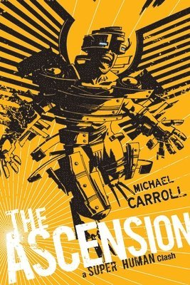 Michael Carroll - The Ascension: a Super Human Clash, Häftad