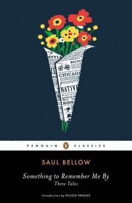 Saul Bellow - Something to Remember Me By: Three Tales, Häftad