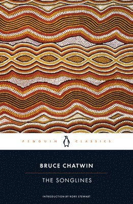 Bruce Chatwin - The Songlines, Häftad
