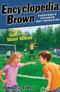 bokomslag Encyclopedia Brown And The Case Of The Soccer Scheme