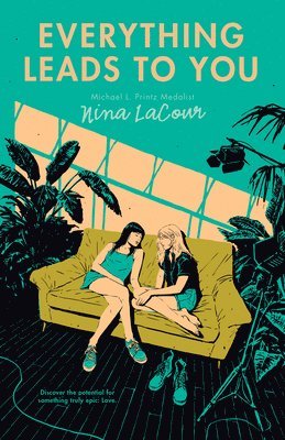 Nina Lacour - Everything Leads to You, Häftad