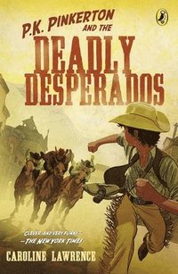 bokomslag P.K. Pinkerton and the Case of the Deadly Desperados