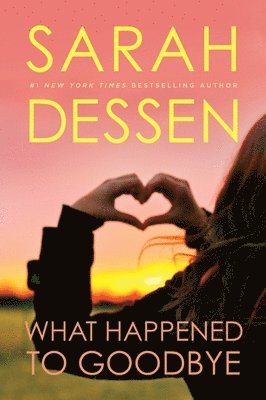 Sarah Dessen - What Happened to Goodbye, Häftad