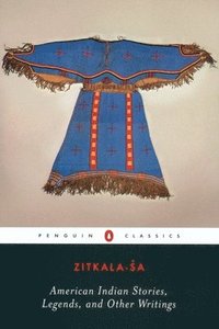 bokomslag American Indian Stories, Legends and Other Writings