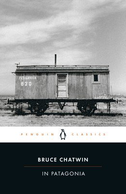 Bruce Chatwin - In Patagonia, Häftad