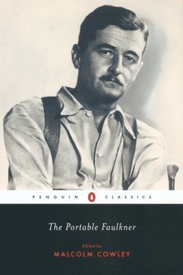 William Faulkner, Malcolm Cowley - The Portable Faulkner, Häftad