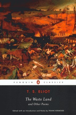 T. S. Eliot, Frank Kermode - The Waste Land and Other Poems, Häftad