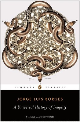 Jorge Luis Borges - A Universal History of Iniquity, Häftad