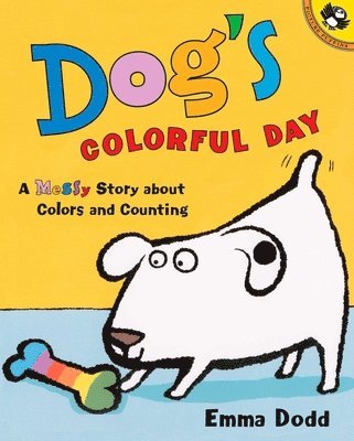 Dog's Colorful Day: A Messy Story about Colors and Counting 1