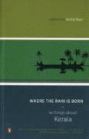 bokomslag Where the Rain Is Born: Writings about Kerela