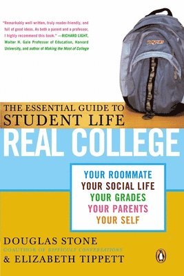 Douglas Stone, Elizabeth Tippett - Real College: The Essential Guide to Student Life, Häftad
