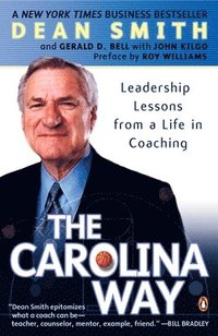 bokomslag The Carolina Way: Leadership Lessons from a Life in Coaching