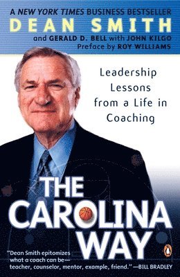 The Carolina Way: Leadership Lessons from a Life in Coaching 1